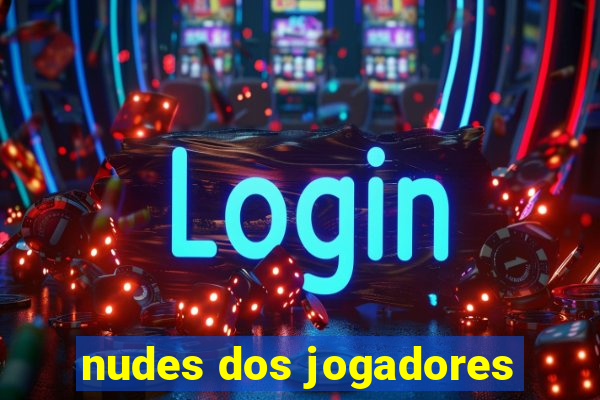 nudes dos jogadores